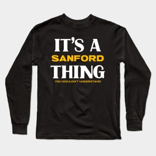 It's a Sanford Thing You Wouldn't Understand Long Sleeve T-Shirt